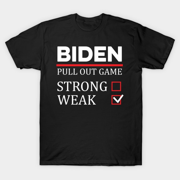 Funny Biden Pull out Game T-Shirt by SharleenV80